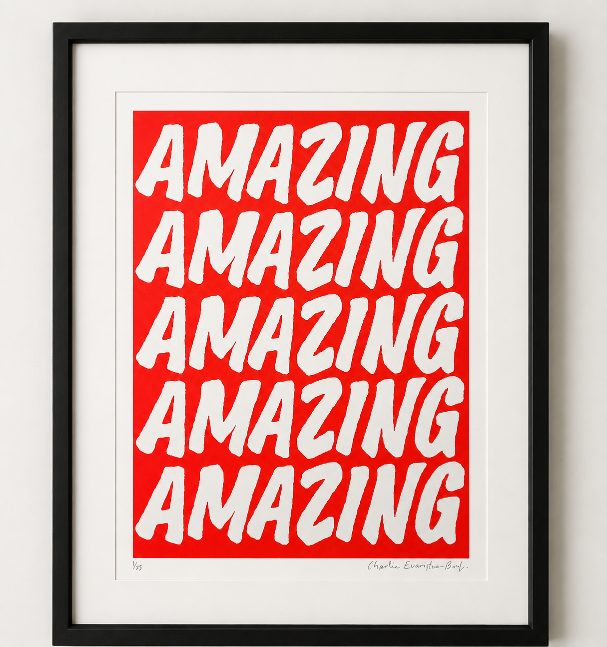 Fluro red AMAZING screen print limited edition collection by Margate artist Charlie Evaristo Boyce
